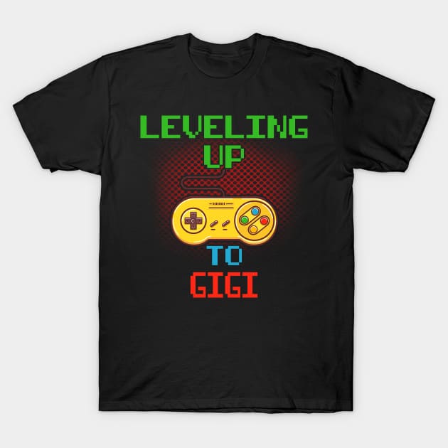 Promoted To GIGI T-Shirt Unlocked Gamer Leveling Up T-Shirt by wcfrance4